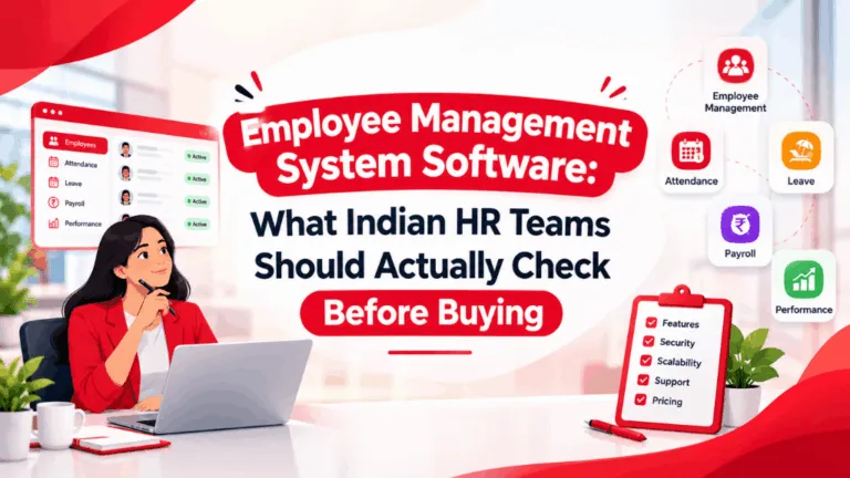 Employee Management System Software: What Indian HR Teams Should Actually Check Before Buying