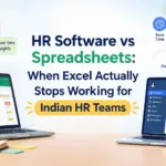HR Software vs Spreadsheets: When Excel Actually Stops Working for Indian HR Teams